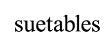 Suetables